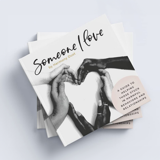 Someone I Love by Harmony Dust