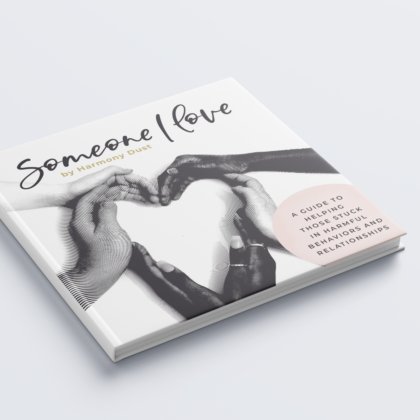 Someone I Love by Harmony Dust